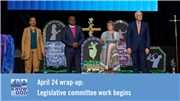 April 24 wrap-up: Legislative committee work begins